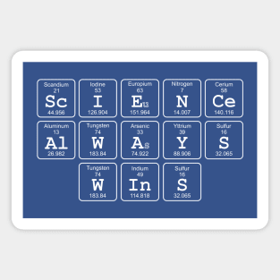 Science Always Wins Magnet